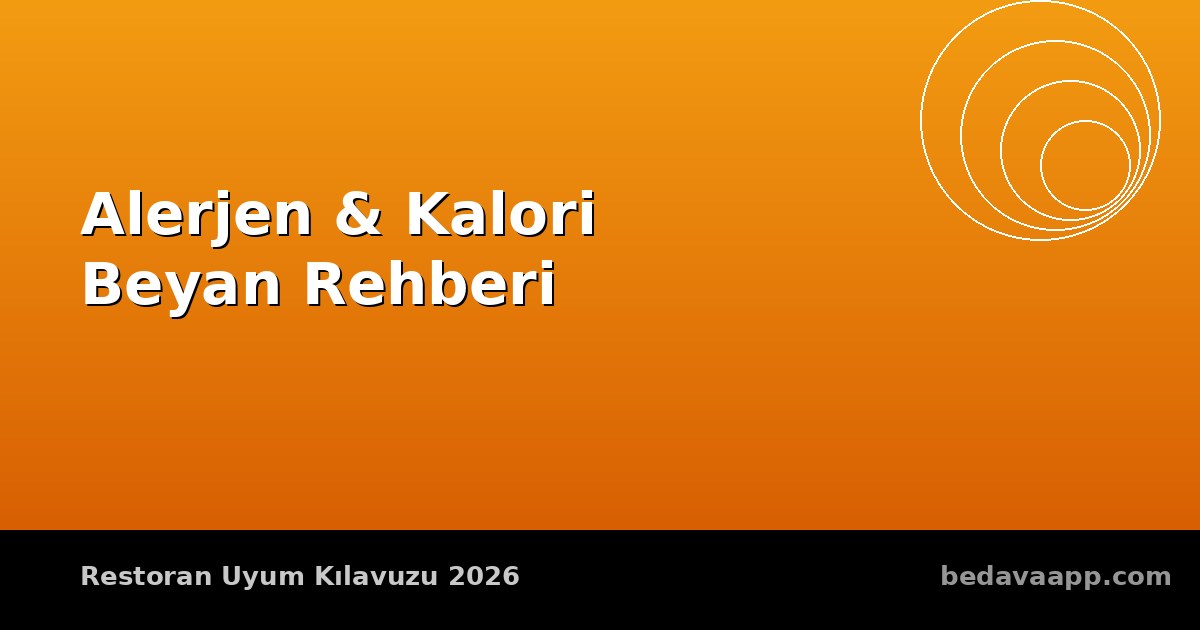 Menüde Alerjen ve Kalori Bilgisi Zorunlu Hale Geldi: Restoranlar İçin 2026 Takvimi ve Ücretsiz Çözüm
